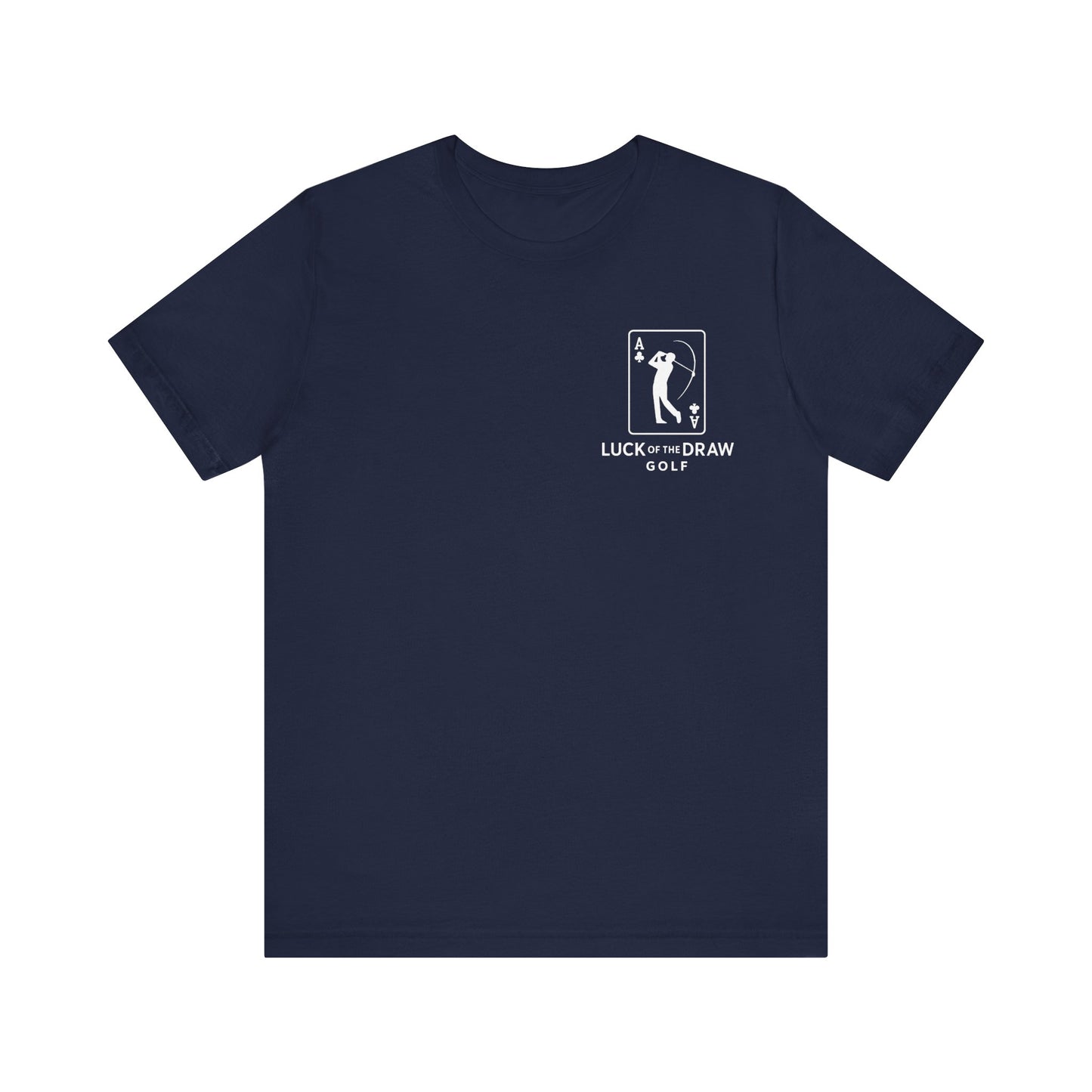 Luck of the Draw Golf T-Shirt - Unisex Short Sleeve Tee