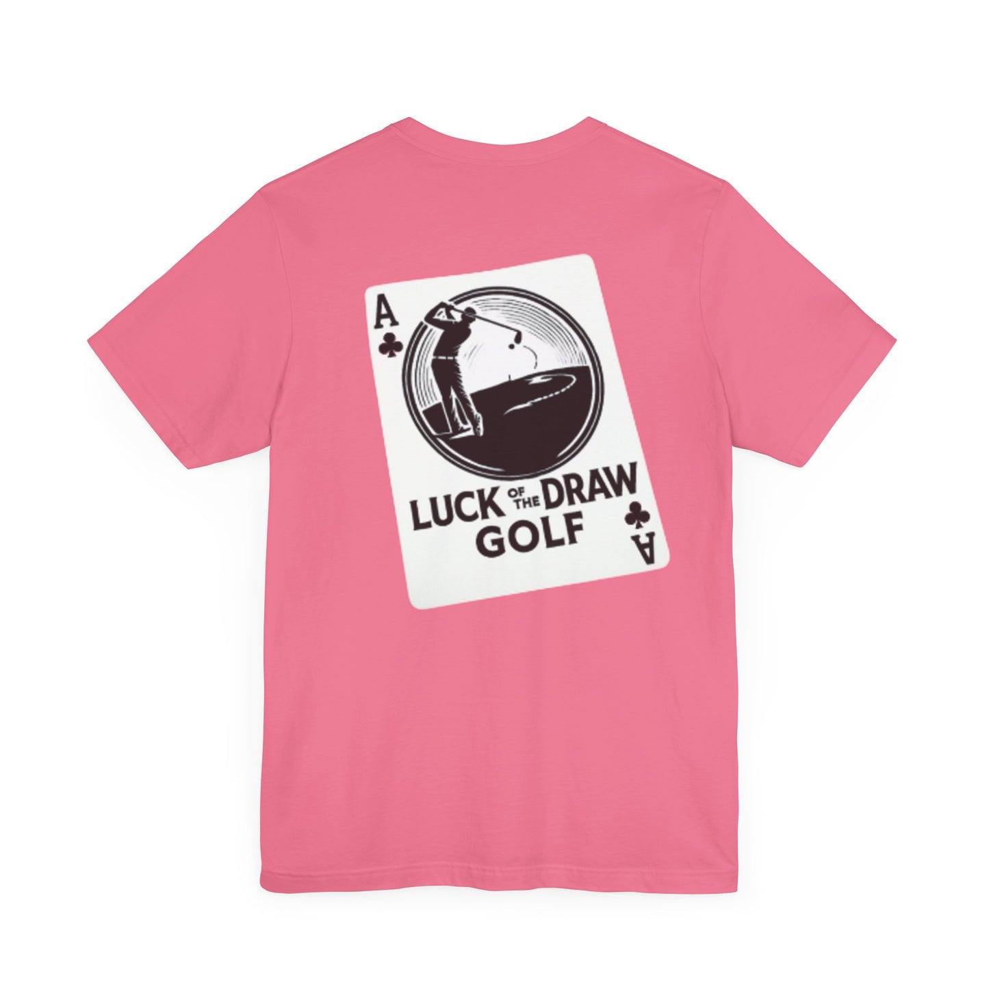 Luck of the Draw Golf T-Shirt - Unisex Short Sleeve Tee