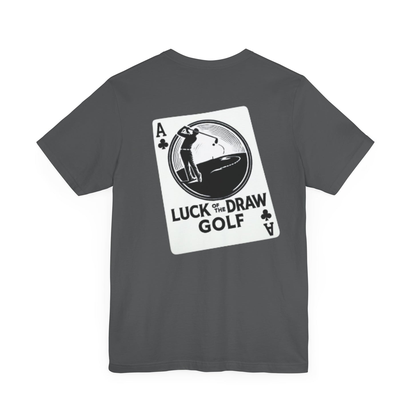 Luck of the Draw Golf T-Shirt - Unisex Short Sleeve Tee