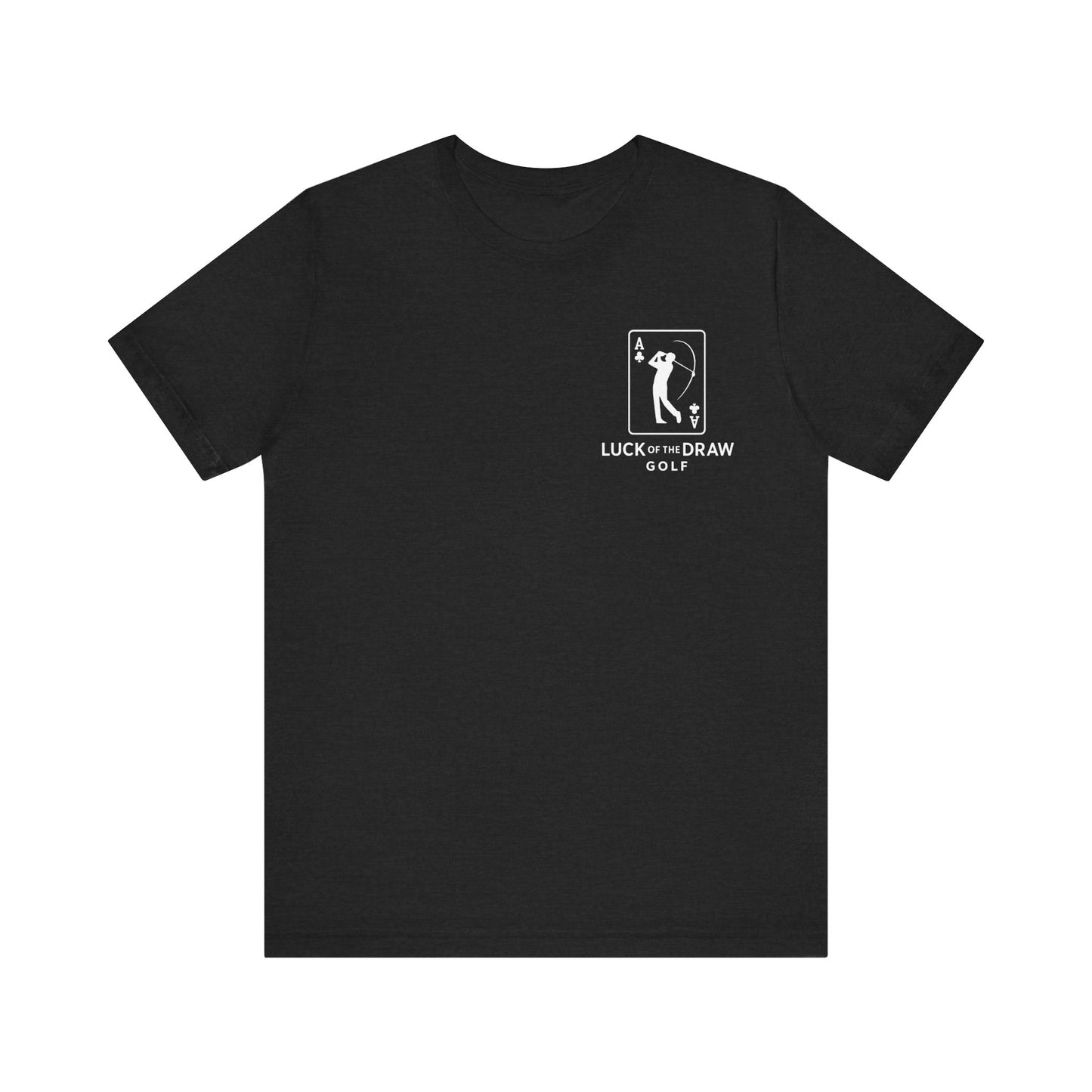 Luck of the Draw Golf T-Shirt - Unisex Short Sleeve Tee