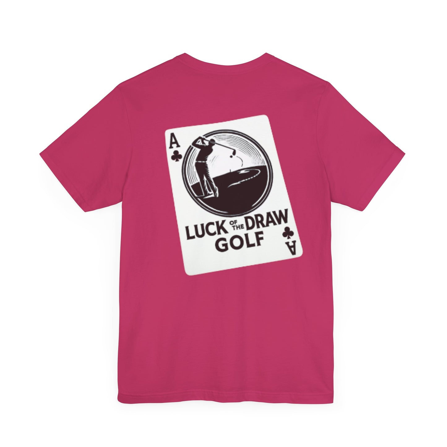 Luck of the Draw Golf T-Shirt - Unisex Short Sleeve Tee
